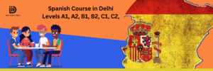 Best Spanish Language Institute in Delhi